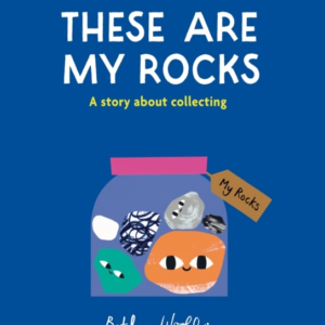 These Are My Rocks
