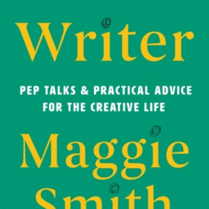 Dear Writerpep Talks And Practical Advice For The Creative L