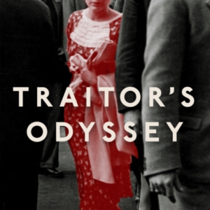 Traitor'S Odysseythe Untold Story Of Martha Dodd And A Stran