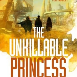The Unkillable Princess