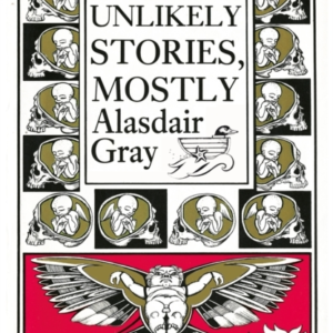 Unlikely Stories Mostly