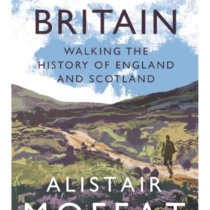 Between Britainwalking The History Of England And Scotland