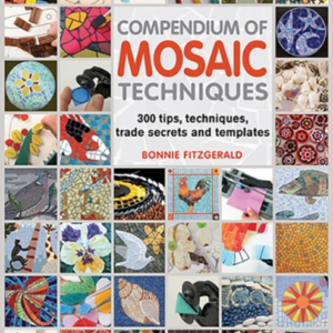 Compendium Of Mosaic Techniques300 Tips Techniques Trade S