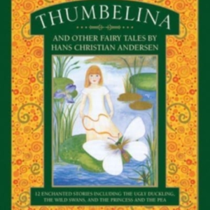 Thumbelina And Other Fairy Tales By Hans Christian Andersen1