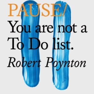 Do Pause You Are Not A To Do List