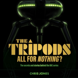 The Tripods All For Nothing?The Secrets And Stories Behind