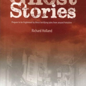 Yorkshire Ghost Storiesshiver Your Way Around Yourshire