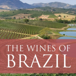 The Wines Of Brazil