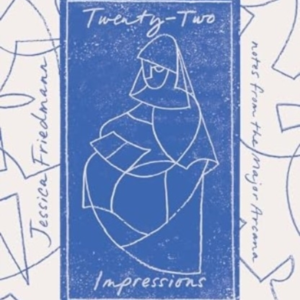 Twenty-Two Impressionsnotes From The Major Arcana
