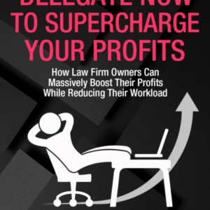 Delegate Now To Supercharge Your Profits
