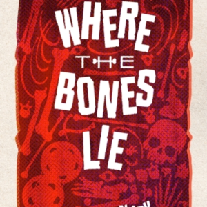 Where the Bones Lie