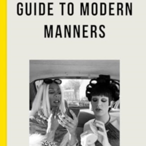 The School Of Life Guide To Modern Mannershow To Navigate Th