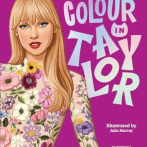 Colour In Taylora Unofficial Taylor Swift Colouring And Stic