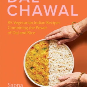 Dal Chawal85 Vegetarian Indian Recipes Combining The Power O