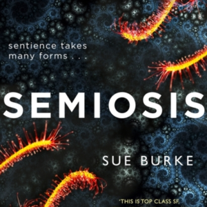Semiosis A Novel Of First Contact