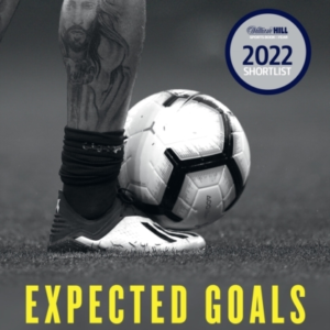 Expected Goals The Story Of How Data Conquered Football And
