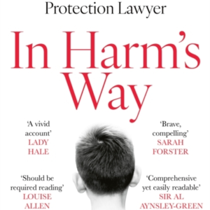 In HarmâS Way The Memoir Of A Child Protection Lawyer From T