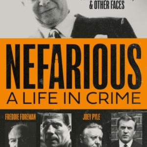 Nefarious A Life In Crime  -  My Life With Joey Pyle, The Kray