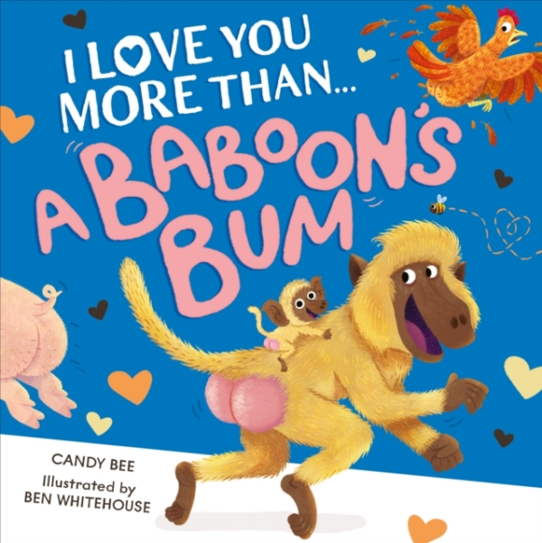 I Love You More Than A BaboonâS Bum
