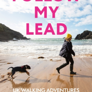 Follow My Lead Uk Walking Adventures For You And Your Dog