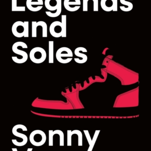Legends And Soles Business, Creativity And Basketball  -  A Me