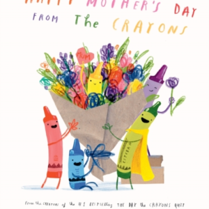 Happy MotherâS Day From The Crayons