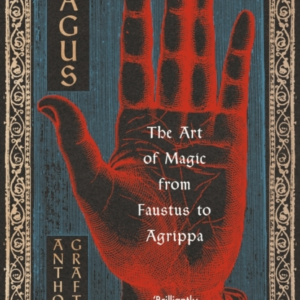 Magus The Art Of Magic From Faustus To Agrippa