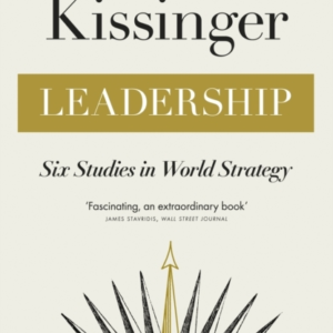 Leadership Six Studies In World Strategy
