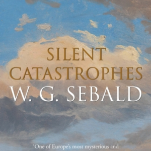 Silent Catastrophes Essays In Austrian Literature
