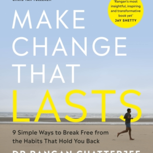 Make Change That Lasts 9 Simple Ways To Break Free From The
