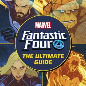 Fantastic Four The Ultimate Guide The Ultimate Guide To Marv