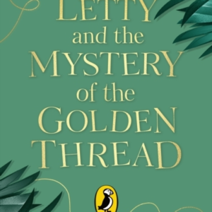Letty And The Mystery Of The Golden Thread