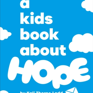A Kids Book About Hope