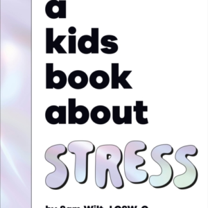 A Kids Book About Stress