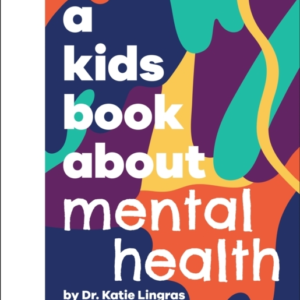 A Kids Book About Mental Health