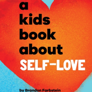 A Kids Book About Self-Love