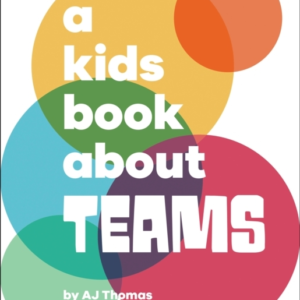 A Kids Book About Teams