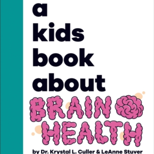 A Kids Book About Brain Health