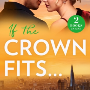 If The Crown Fitsâ¦ She Will Be Queen (Wed Into A Billionaire