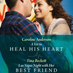 A Vet To Heal His Heart / Las Vegas Night With Her Best Friend