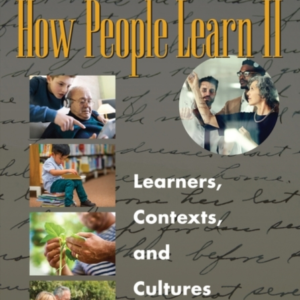 How People Learn Ii Learners, Contexts, And Cultures