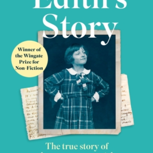 Edith'S Story The True Story Of How One Young Girl Escaped T
