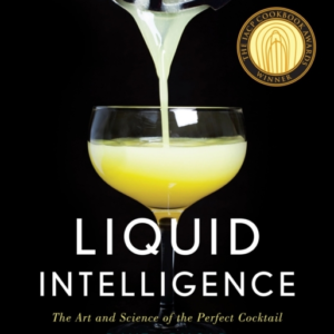 Liquid Intelligence The Art And Science Of The Perfect Cockt