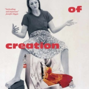 Acts Of Creation On Art And Motherhood