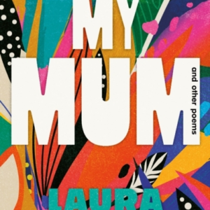 My Mum And Other Poems