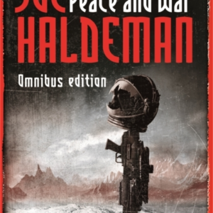 Peace And War The Omnibus Edition: Forever Peace, Forever Fr