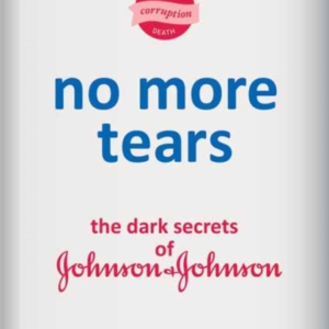 No More Tears The Dark Secrets Of Johnson & Johnson