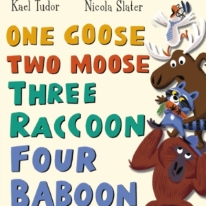 One Goose, Two Moose, Three Raccoon, Four Baboon