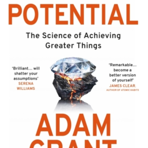 Hidden Potential The Science Of Achieving Greater Things