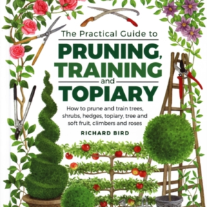 Practical Guide To Pruning, Training And Topiary How To Prun